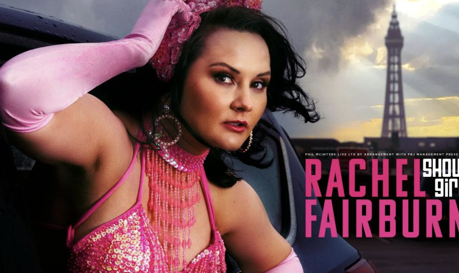 Comedy - RACHEL FAIRBURN: SHOWGIRL