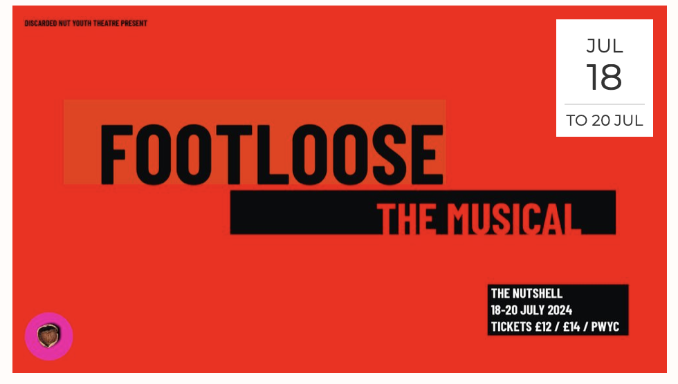 DISCARDED NUT YOUTH THEATRE PRESENT Footloose The Musical