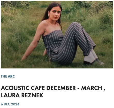 ACOUSTIC CAFE DECEMBER - MARCH , LAURA REZNEK + Lucy Rachel