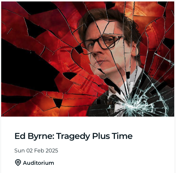 Ed Byrne: Tragedy Plus Time